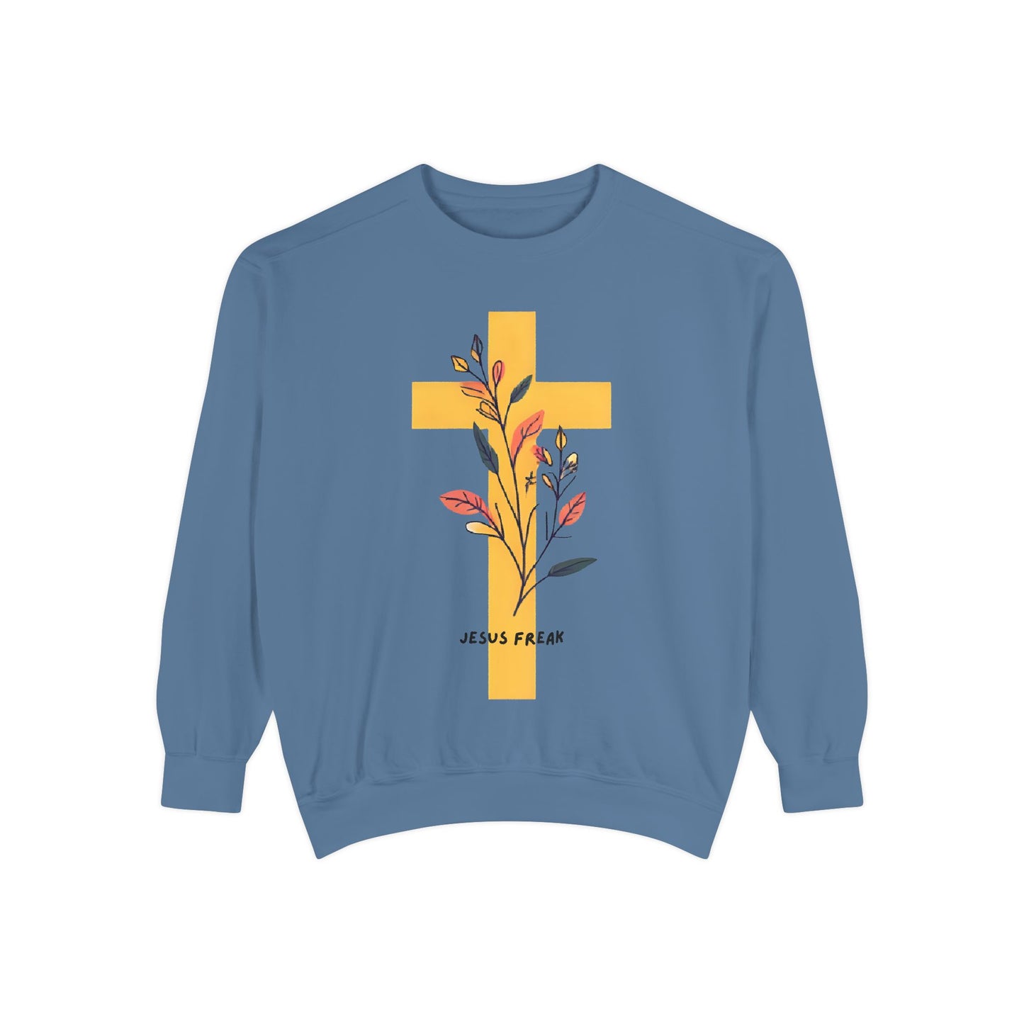 Jesus Freak Sweatshirt - Unisex Garment-Dyed
