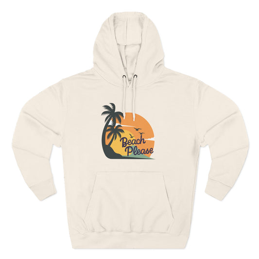 Beach Please Fleece Hoodie